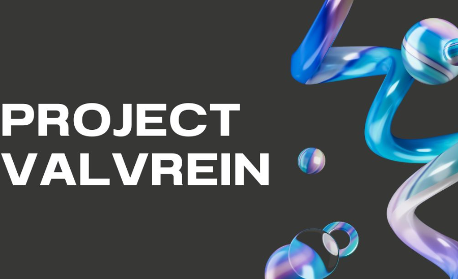 What Is Project Valvrein? 