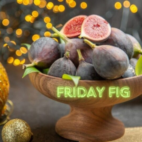 Friday Fig